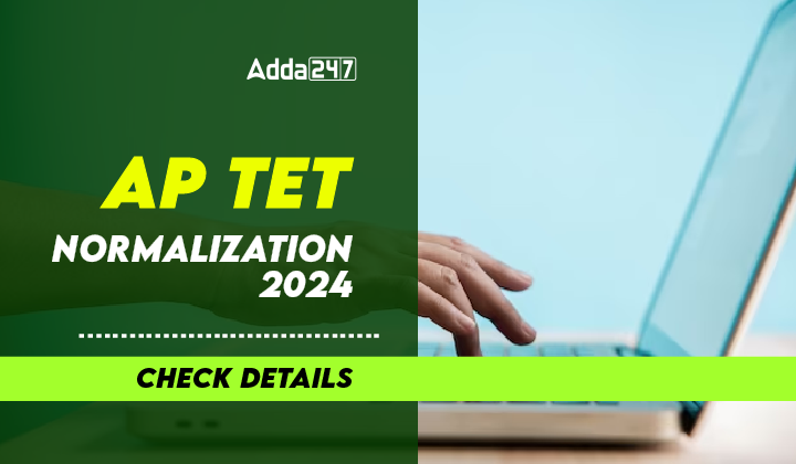 AP TET Normalization 2024, Check Details-01