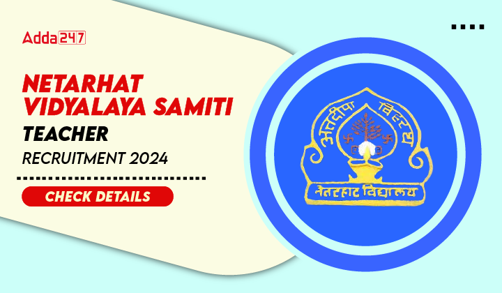 Netarhat Vidyalaya Samiti Teacher Recruitment 2024 Check Details-01