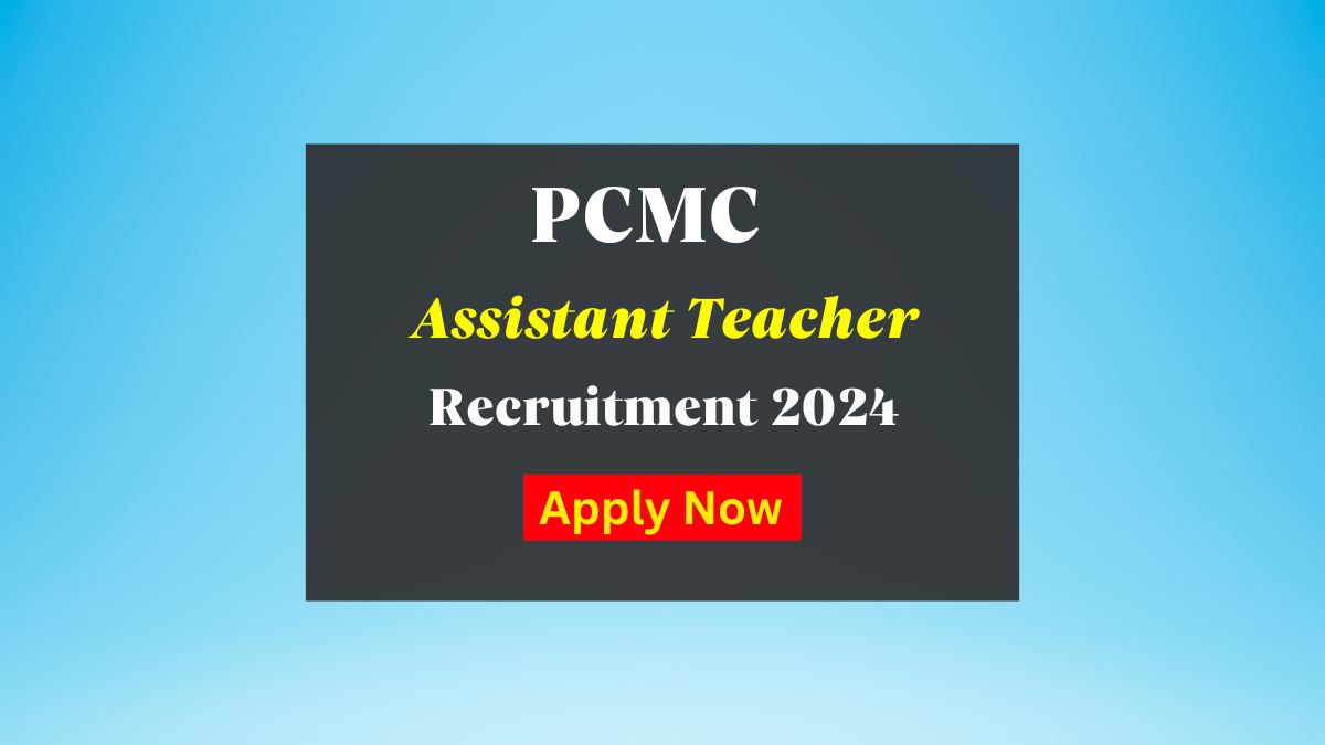 PCMC Assistant Teacher Recruitment 2024