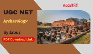 UGC NET Archaeology Syllabus 2025