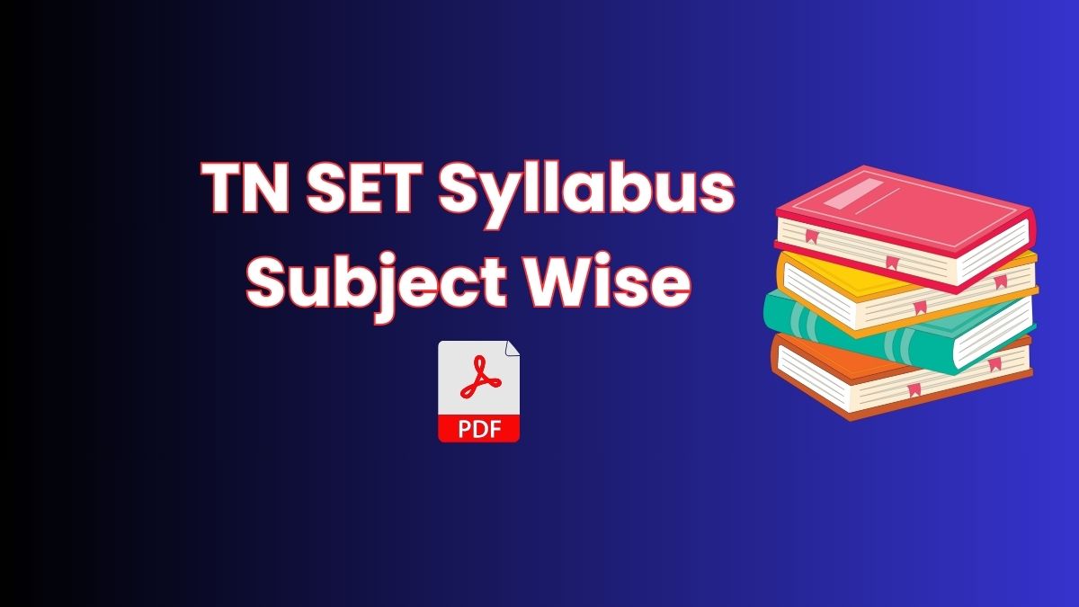 TNSET Syllabus 2025 and Exam Pattern, Download Free PDF