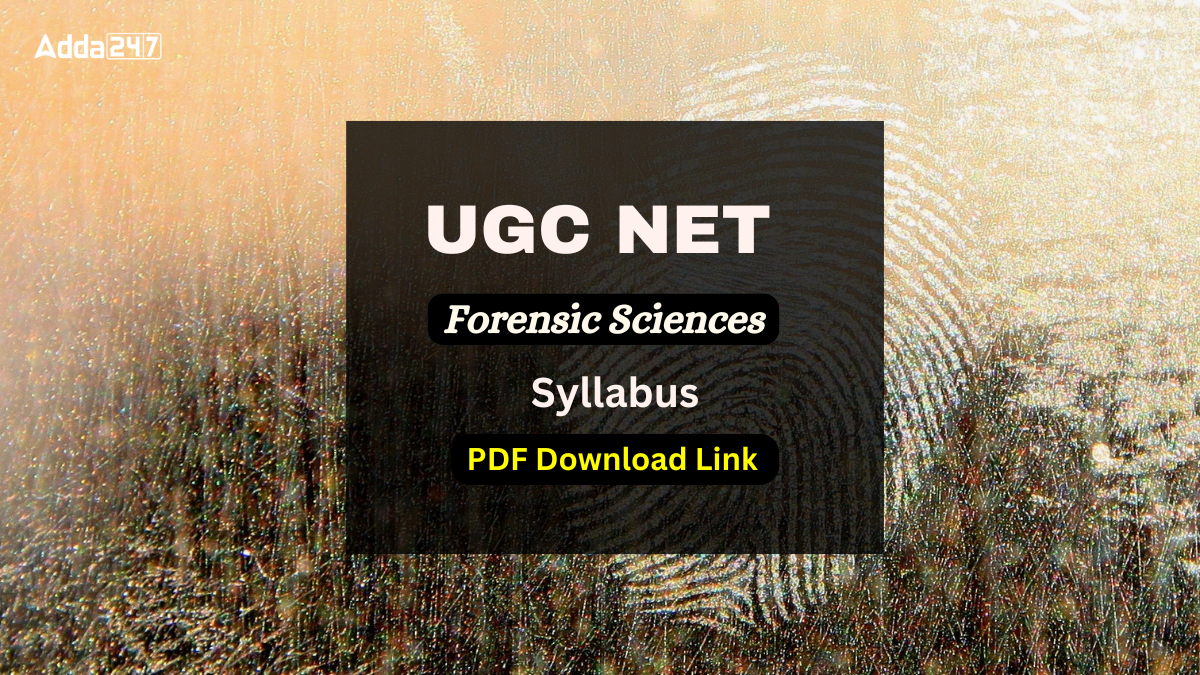 Ugc net forensic science syllabus 2025 and exam pattern pdf download