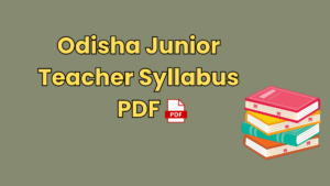 Odisha Junior Teacher Syllabus