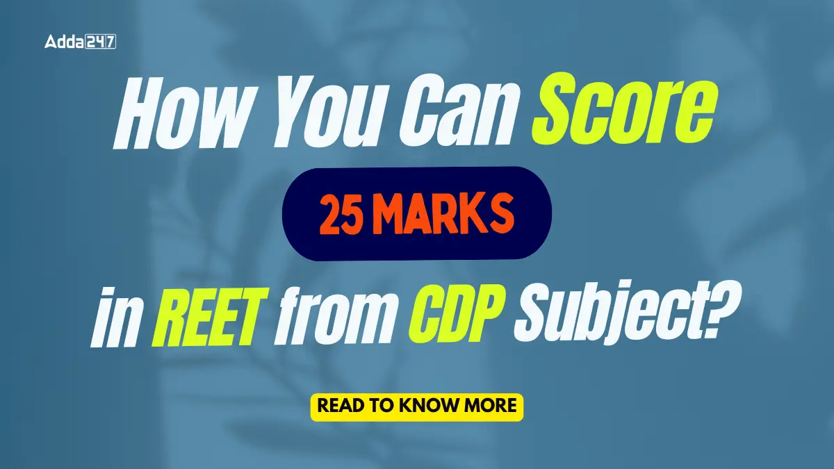 How You Can Score 25 Marks in REET from CDP Subject