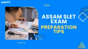 Assam SLET Exam Preparation Tips