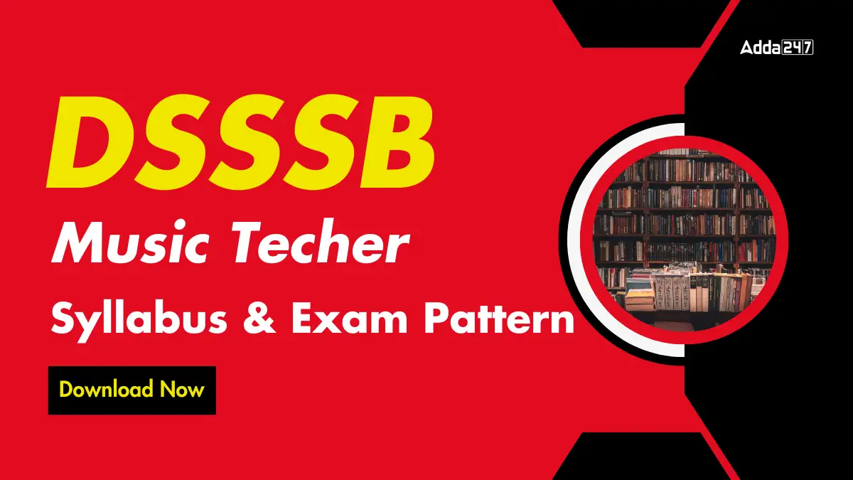 DSSSB Music Teacher Syllabus
