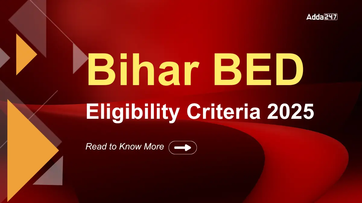 Bihar BED Eligibility Criteria 2025