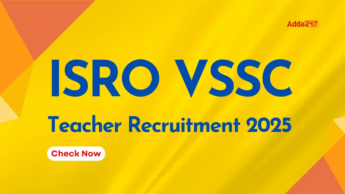 ISRO VSSC Teacher Recruitment 2025