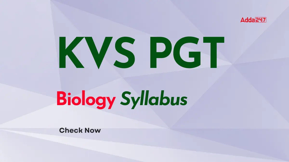 KVS PGT Biology Syllabus