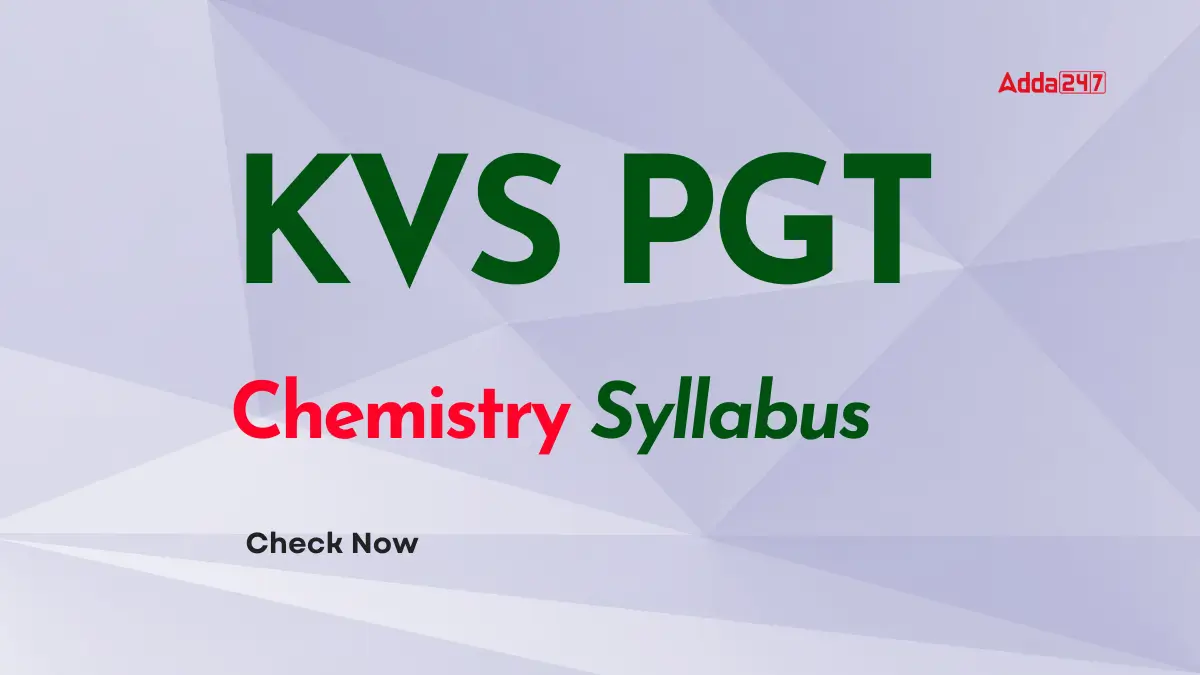 KVS PGT Chemistry Syllabus