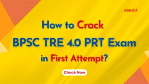 How to Crack BPSC TRE 4.0 PRT Exam in First Attempt