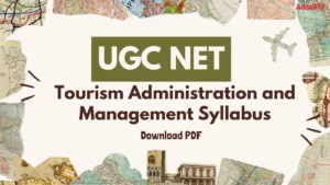 UGC NET Tourism Administration and Management Syllabus 2025 PDF Download in Hindi and English