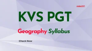 KVS PGT Geography Syllabus