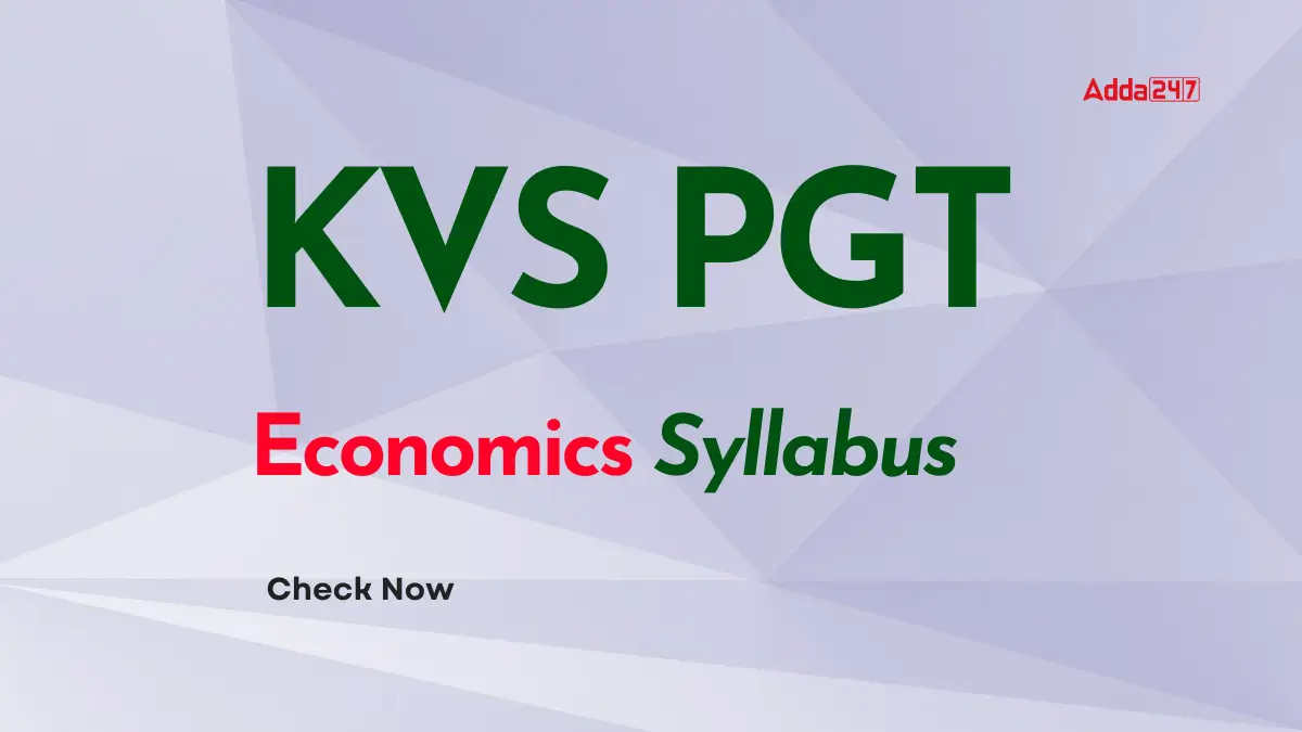 KVS PGT Economics Syllabus
