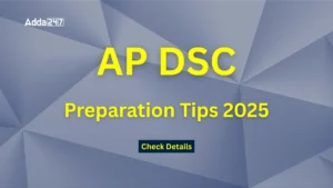 AP DSC Preparation Tips 2025, Strategy and Techniques (2)