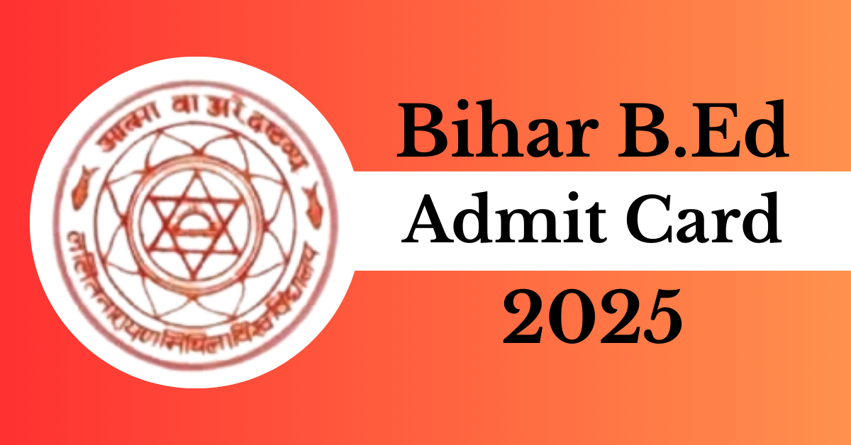 Bihar B.Ed Admit Card 2025