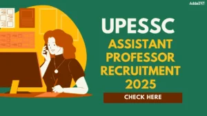 UPESSC Assistant Professor Recruitment 2025 Cancelled, Check Revised Schedule