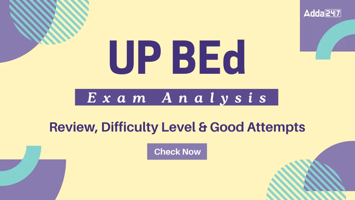 UP BEd Exam Analysis 2025