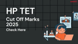 HP TET Cut Off Marks 2026, Check Expected & Previous Year Qualifying Marks