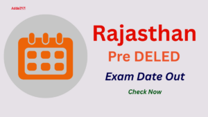 Rajasthan BSTC Exam Date 2026, Check Shifts and Timings