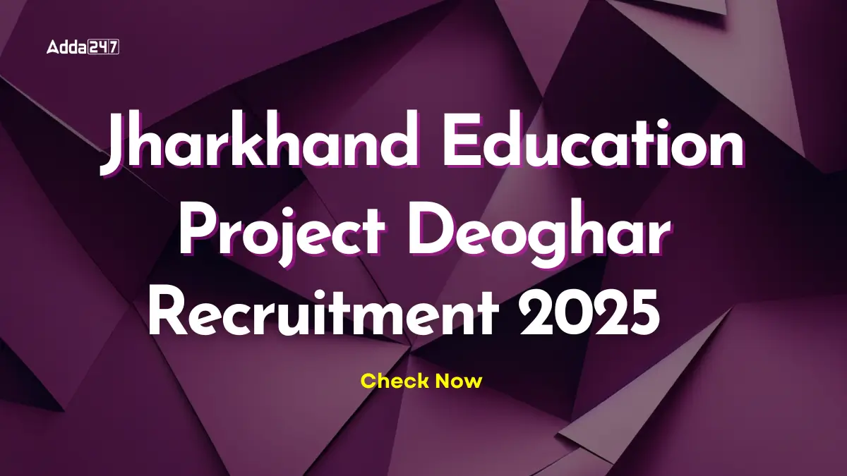 Jharkhand Education Project Deoghar Recruitment 2025