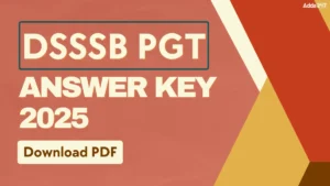 DSSSB PGT Answer Key 2025 Out, Objection Link Active Now