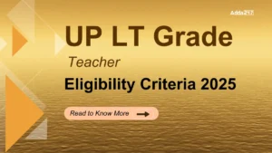 UP LT Grade Teacher Eligibility Criteria 2025, Check Age Limit & Relaxation