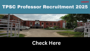 TPSC Professor Recruitment 2025 Notification Out, Apply Link, Eligibilty, Salary