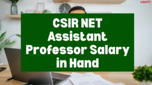 CSIR NET Assistant Professor Salary in Hand 2026, Job Profile & Promotions