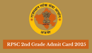 RPSC 2nd Grade Admit Card 2025