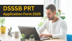 DSSSB PRT Application Form 2025