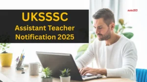 UKSSSC Assistant Teacher Notification 2025