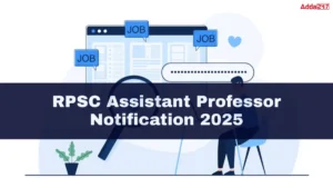RPSC Assistant Professor Notification 2025 Out for 574 Posts, Exam Date, Syllabus, Apply Link