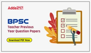 BPSC TRE 4.0 Previous Year Question Papers PDF Download 
