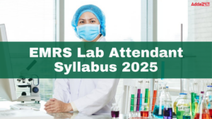 EMRS Lab Attendant Syllabus 2025 and Exam Pattern