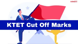 KTET Cut Off Marks 2025 for SC, ST, OBC & GEN Category