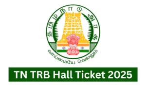 TN TRB Hall Ticket 2025