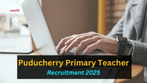 Puducherry Primary Teacher Recruitment 2025