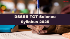 DSSSB TGT Science Syllabus 2025 PDF Download