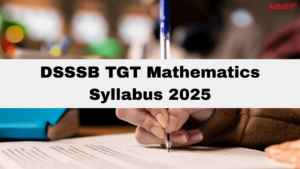 DSSSB TGT Mathematics Syllabus 2025 PDF Download