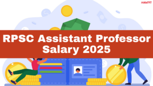 RPSC Assistant Professor Salary 2025 and Job Profile