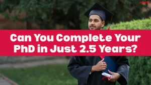 Can You Complete Your PhD in Just 2.5 Years? Check PhD New Reform
