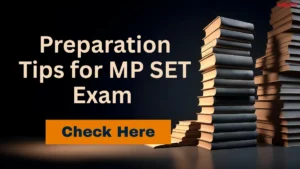Preparation Tips for MP SET Exam 2025, Tips and Strategies