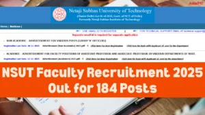 NSUT Faculty Recruitment 2025 Out for 184 Posts, Apply Link, Salary