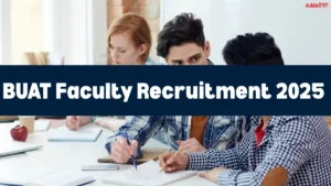 BUAT Faculty Recruitment 2025 Out for 100 Posts, Apply Link, Salary