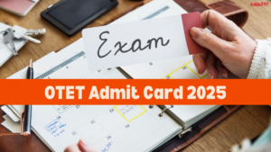 Odisha OTET Admit Card 2025, Steps to Download Hall Ticket