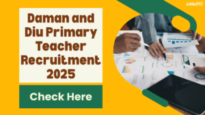 Daman and Diu Primary Teacher Recruitment 2025 Notification out for 281 Post, Check Eligibility and Apply Online