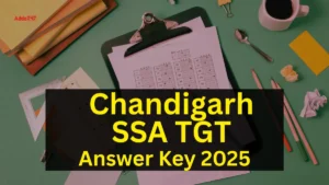 Chandigarh SSA TGT Answer Key 2025