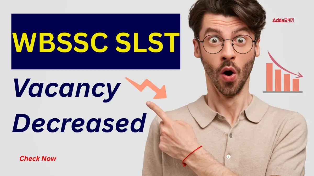 WBSSC SLST Vacancy Decreased