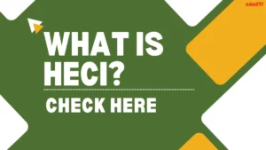 What is HECI? Everything you must know about This